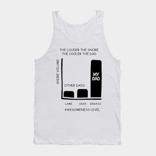 Father's Day The Louder The Snore The Cooler The Dad Tank Top